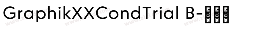 GraphikXXCondTrial B字体转换